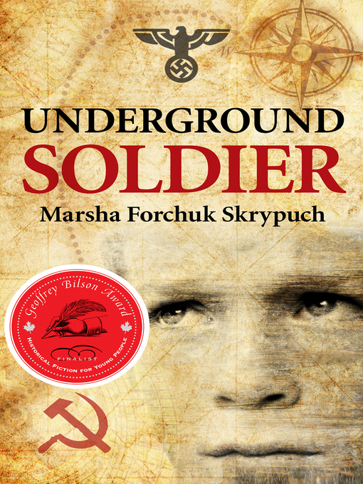 Title details for Underground Soldier by Marsha Forchuk Skrypuch - Wait list
